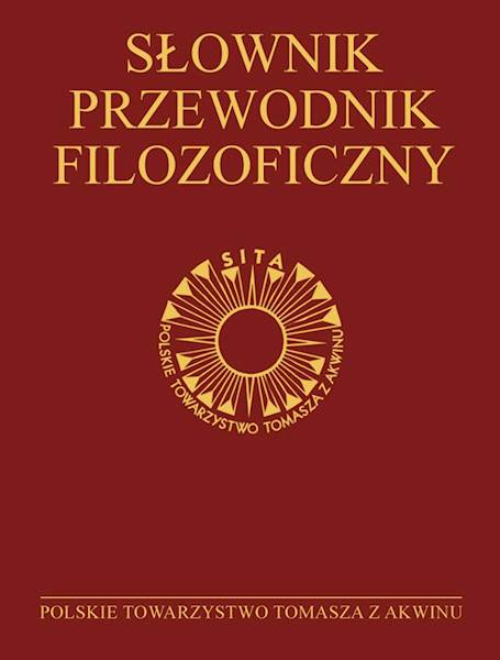 Słownik-przewodnik filozoficzny. Osoby-problemy-terminy / The Dictionary-Philosophical Guide. Persons-Problems-Terms