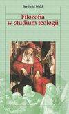 Berthold Wald "Filozofia w studium teologii" tłum. J. Jakuszko / "Philosophy in the Study of Theology" transl. J. Jakuszko