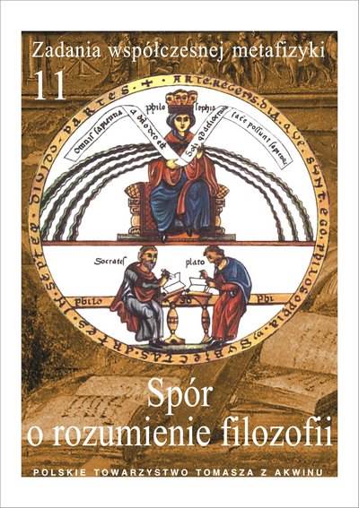 "Spór o rozumienie filozofii" / "The Dispute over the Understanding of the Philosophy" red. A. Maryniarczyk, K. Stępień