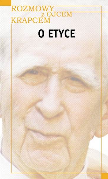 Mieczysław A. Krąpiec "O etyce" / "On Ethics"