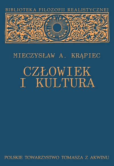 Mieczysław A. Krąpiec "Człowiek i kultura" / "Man and Culture"