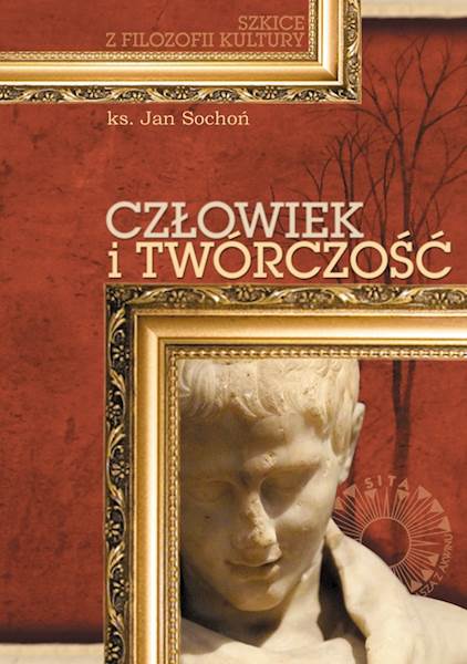 ks. Jan Sochoń "Człowiek i twórczość" / "Man and Creativity"