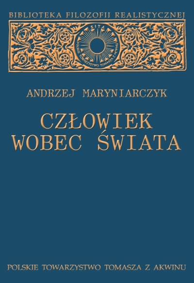 Andrzej Maryniarczyk "Człowiek wobec świata" / "Man in Relation to the World"