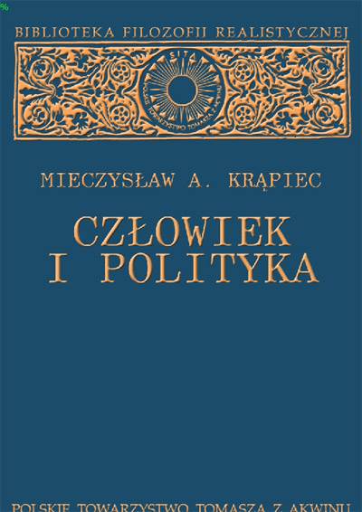 Mieczysław A. Krąpiec "Człowiek i polityka" / "Man and Politics"