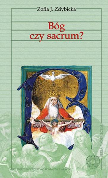 Zofia J. Zdybicka "Bóg czy sacrum?" / "God or the Sacrum?"