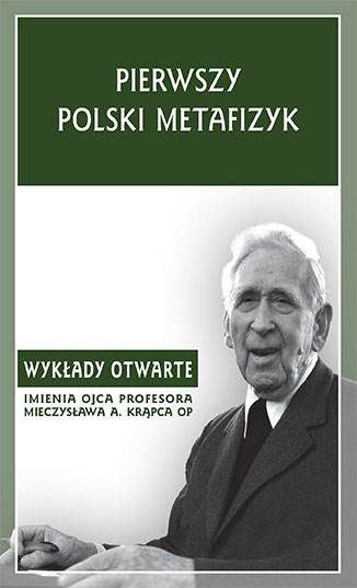 "Pierwszy Polski Metafizyk" / "The First Polish Metaphysician" red. tomu / vol. T. Duma