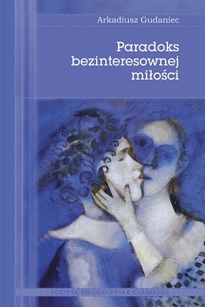 Arkadiusz Gudaniec "Paradoks bezinteresownej miłości" / "The Paradox of Disinterested Love"