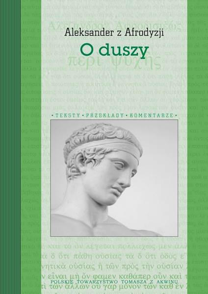 "Aleksander z Afrodyzji.O duszy" / "On the Soul"