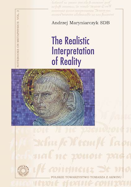 Andrzej Maryniarczyk SDB "The Realistic Interpretation of Reality" Translated by H. McDonald