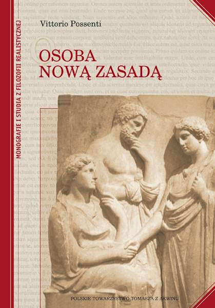 Vittorio Possenti "Osoba nową zasadą" Oprawa twarda / "The Person: a New Principle" Hard binding