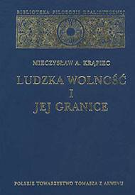 Mieczysław A. Krąpiec "Ludzka wolność i jej granice" / "Human Freedom and its Limits"
