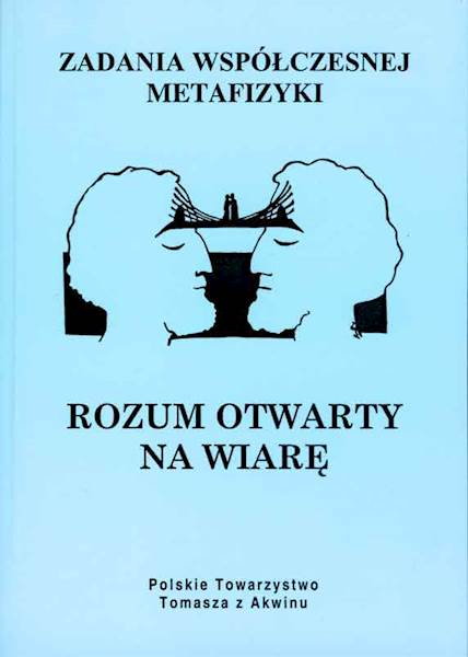"Rozum otwarty na wiarę" / "The Reason Open to Faith" {red. A. Maryniarczyk SDB, A. Gudaniec