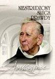 "Niestrudzony Sługa Prawdy" / "The Tireless Servant of the Truth"