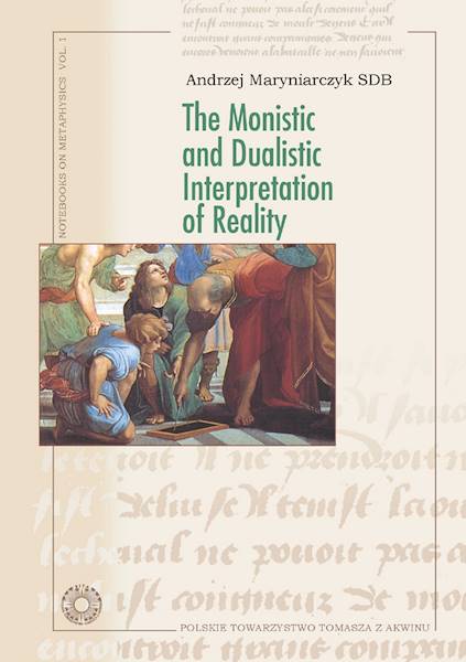 The Monistic and Dualistic Interpretation ....